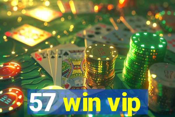 57 win vip